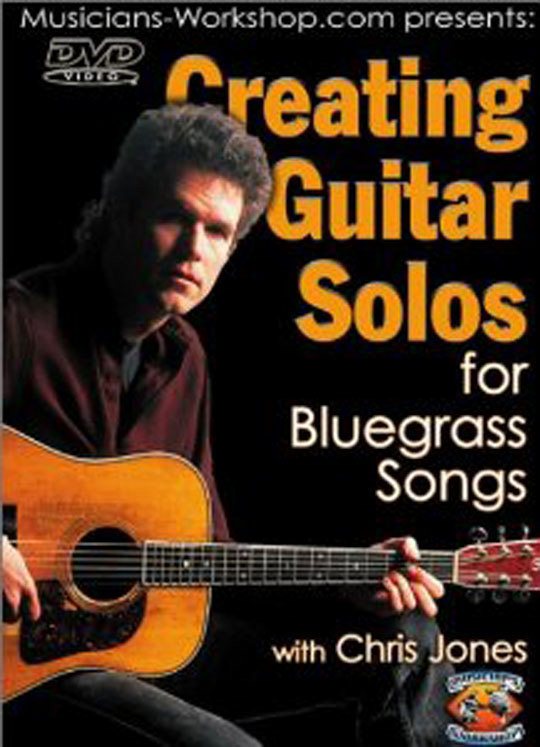Creating Guitar Solos for Bluegrass Songs with Chris Jones - Click Image to Close